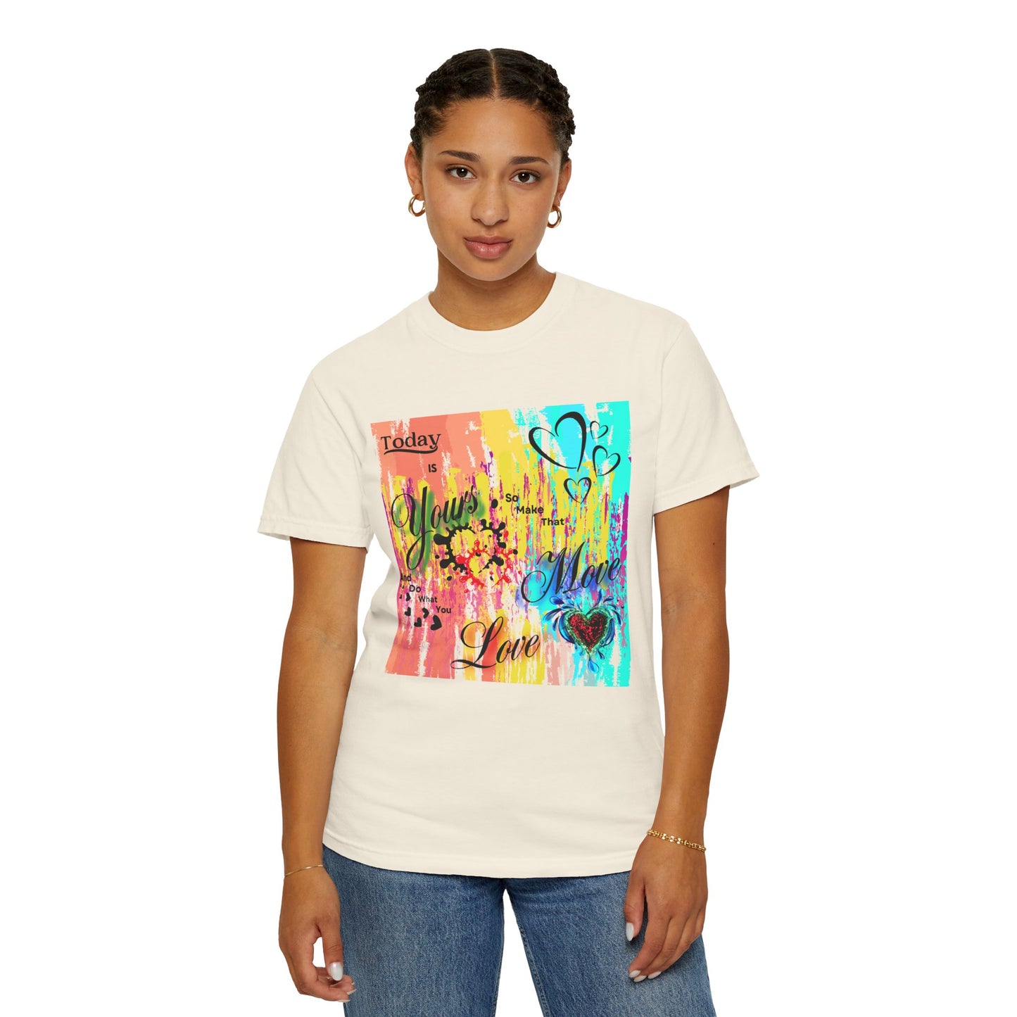 Today Is Yours Hearts Positive Affirmation T-shirt